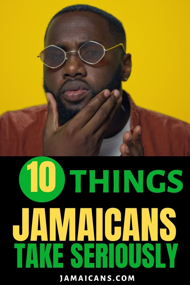 10 Things Jamaicans Take Seriously - PIN