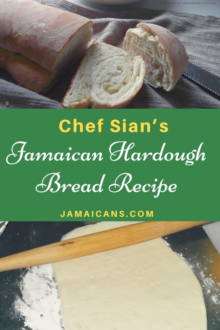 Chef Sian Jamaican Hardough Bread Recipe