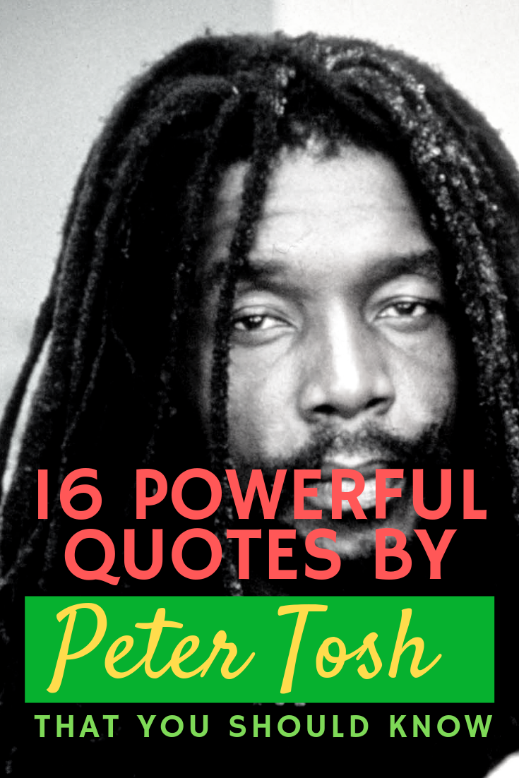 16 Powerful Quotes by Peter Tosh you should know