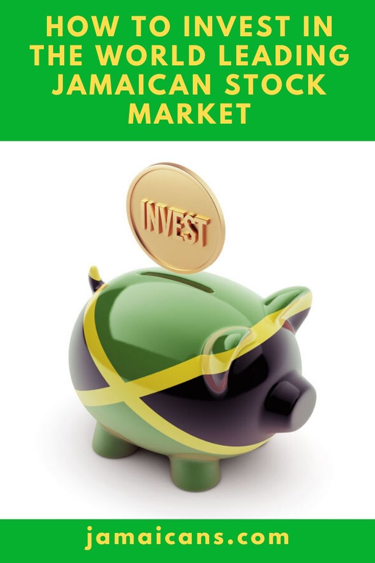 How To Invest In The world leading Jamaican Stock Market