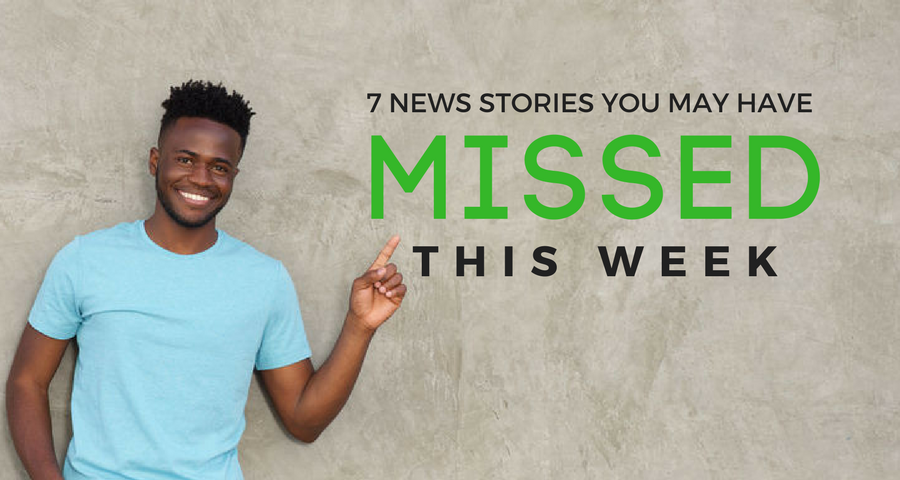 weekly news stories you missed this week