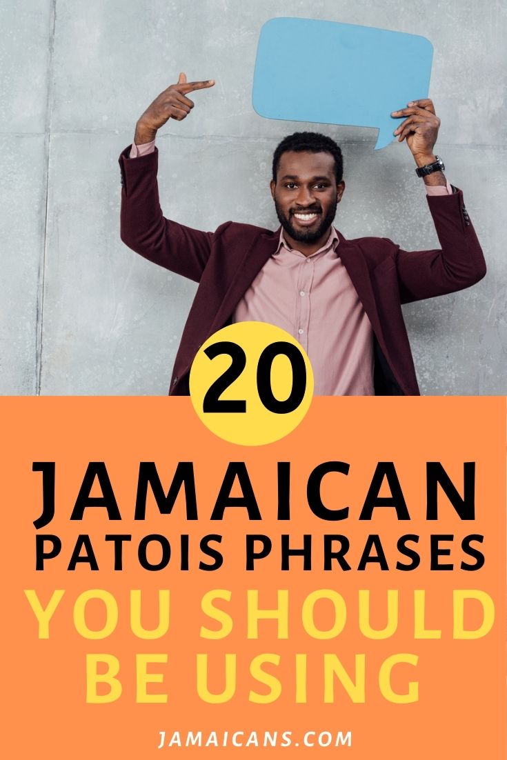 20 Jamaican Patois Phrases You Should Be Using PIN