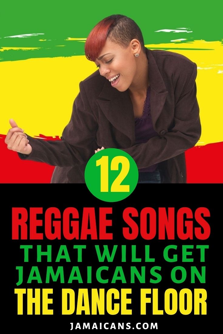 12 Reggae Songs That Will Get Jamaicans on The Dance Floor - PIN